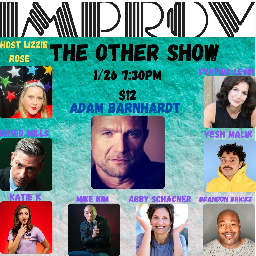 The OTHER Show ft. Lizzie Rose, Adam Barnhardt, David Koechner, Cynthia Levin, Mike Kim, David Mills, Yesh Malik, Brandon Brickz, Katie K, Abby Schachner!