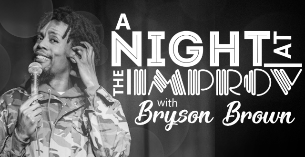 A Night At the Improv with Bryson Brown