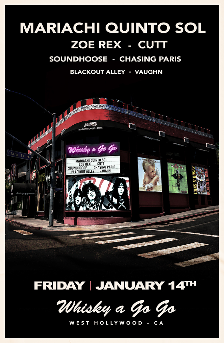 Mariachi Quinto Sol, Zoe Rex, Cutt, Soundhoose, Chasing Paris, Blackout Alley, Vaughn