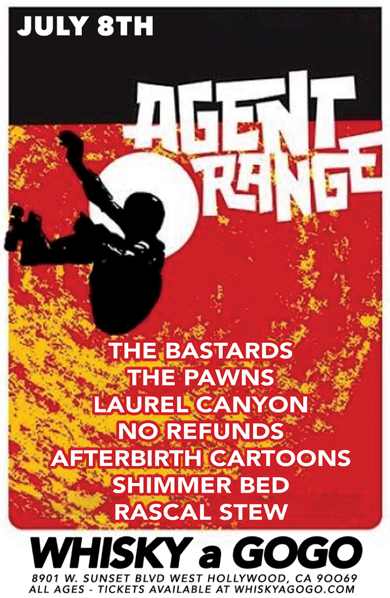 Agent Orange, The Bastards , VFMS, Laurel Canyon, No Refunds, Rascal Stew, Afterbirth Cartoons, Shimmer Bed