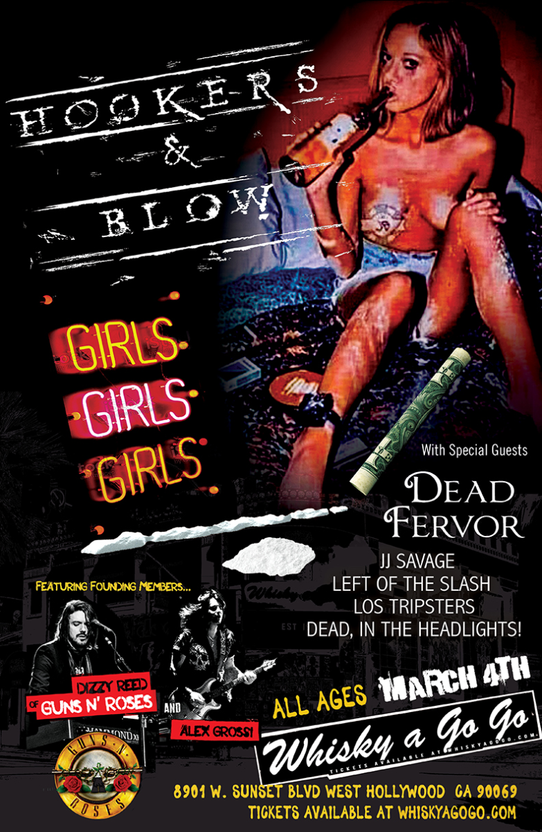 HOOKERS & BLOW FEATURING DIZZY REED OF GUNS N' ROSES, Dead Fervor, The Sevs, Left of the Slash, Los Tripsters, Dead, In The Headlights!, Rock On!