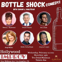 Bottle Shock Comedy ft. Sarah J Halstead, Frazer Smith, Ben Gleib, Amy Miller, Eddie Della Siepe, Alycia Cooper, Alex English!