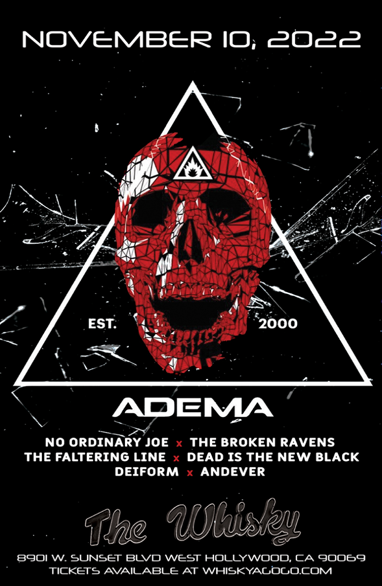 ADEMA, Dirty Delta Trio, The Broken Ravens, The Faltering Line, Dead is the New Black, Deiform, AndEver