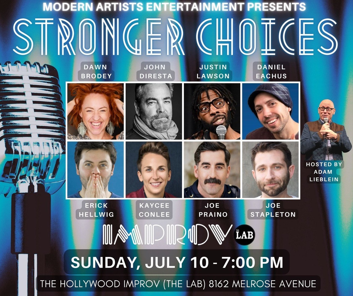 Modern Artists Entertainment Presents: Stronger Choices ft. Joe Praino, Kaycee Conlee, Dawn Brodey, Daniel Eachus, John DiResta, Justin Lawson, Joe Stapleton, Erick Hellwig, Adam Lieblein!