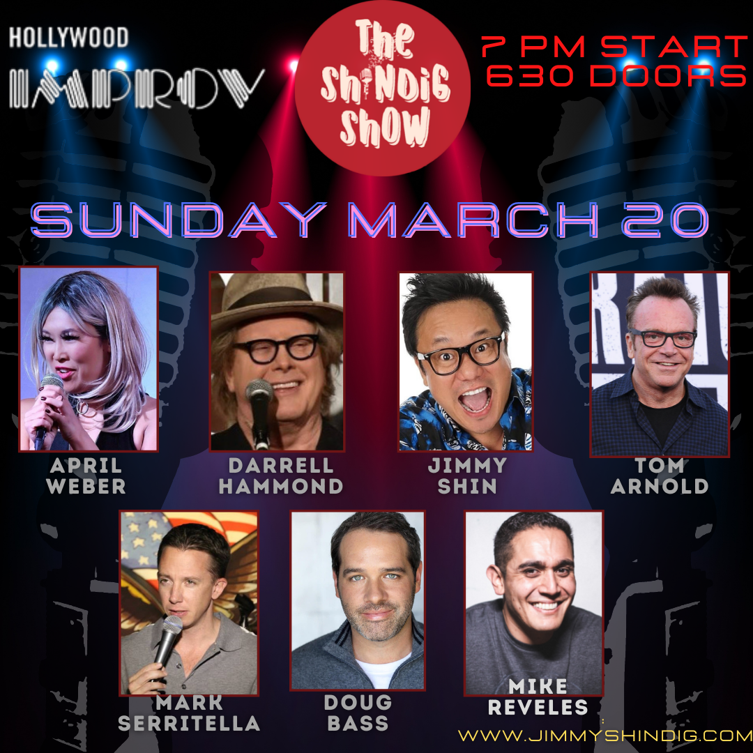 Tonight at the Improv ft. Tom Arnold, April Weber, Darrell Hammond, Doug Bass, Mark Serritella, Mike James, Jimmy Shin!