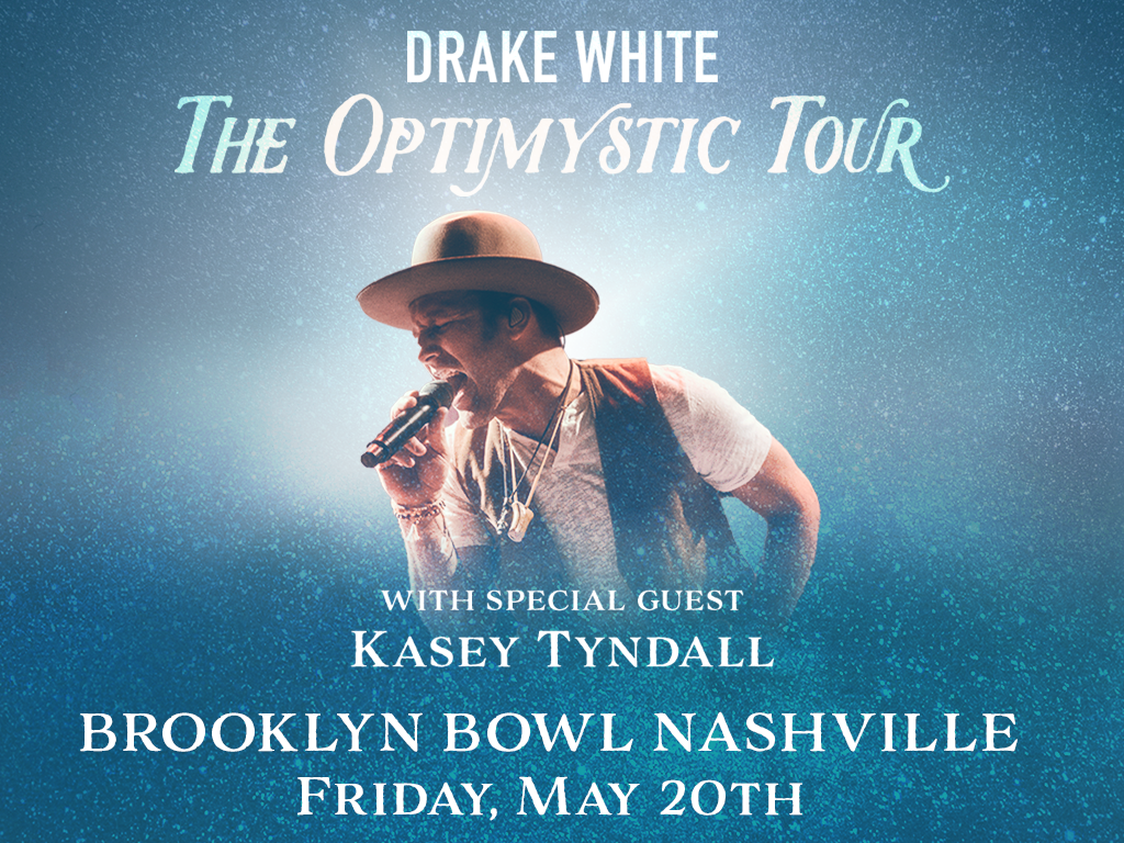 Drake White The OPTIMYSTIC Tour Brooklyn Bowl