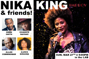 Nika King and Friends! ft. Chaunte Wayans, Owen Smith, Allan Cunningham, Alexis Miranda!