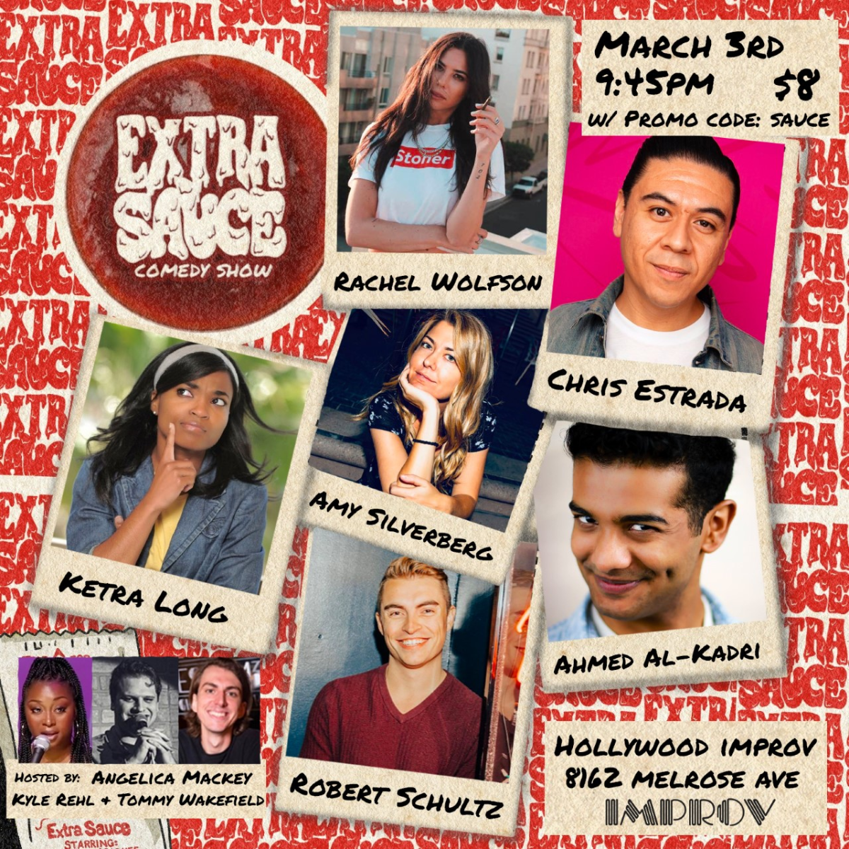 Extra Sauce with Kyle Rehl & Tommy Wakefield, Rachel Wolfson, Ketra Long, Chris Estrada, Amy Silverberg, Ahmed Al-Kadri, Robert Schultz, Angelica Mackey!