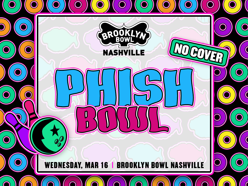 Phish Bowl - No Cover!