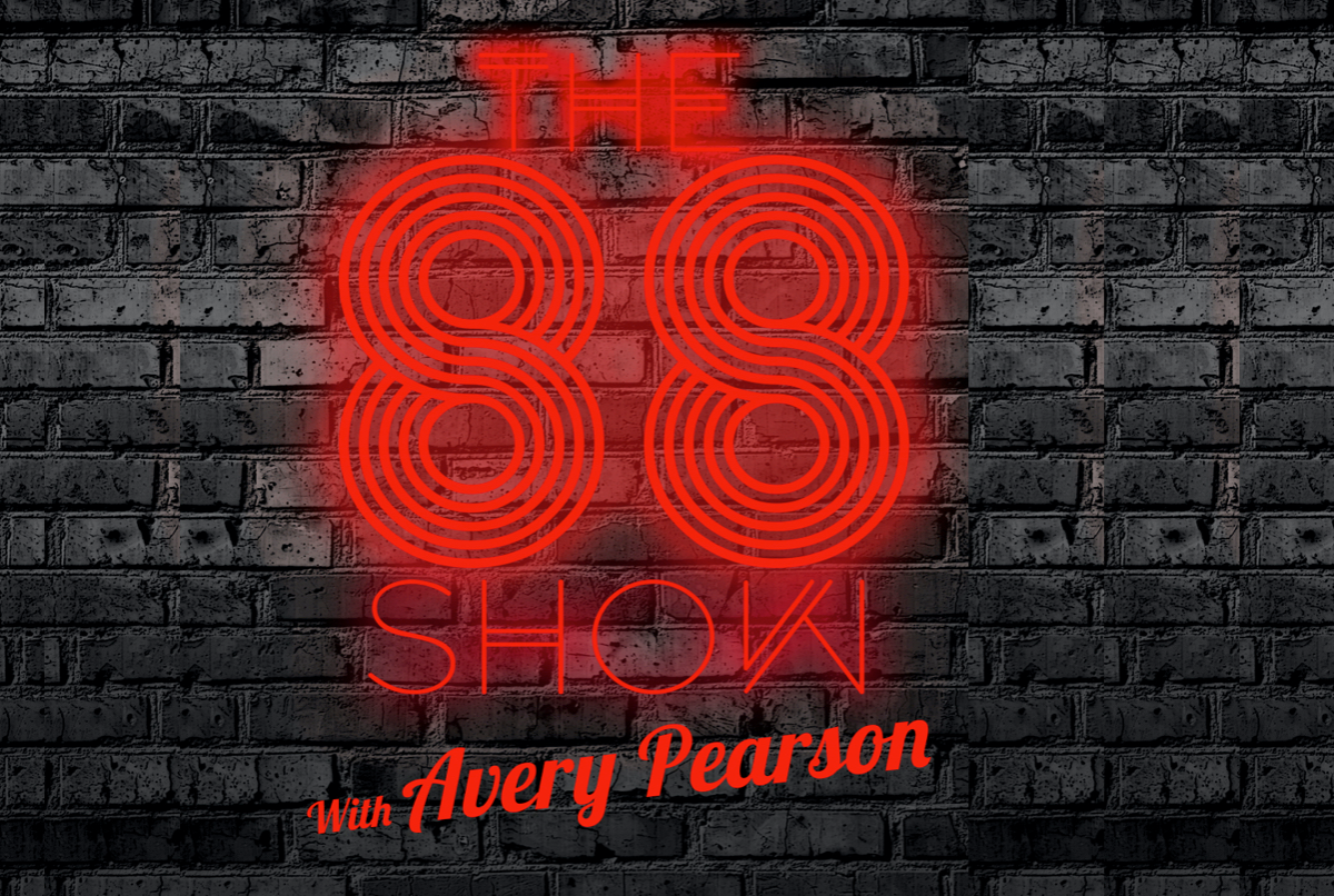 THE 88 SHOW with AVERY PEARSON ft. Adam Ray, Zainab Johnson, Josh Adam Meyers, Scout Durwood, Audrey Stewart, Stevvi Alexander, and more!