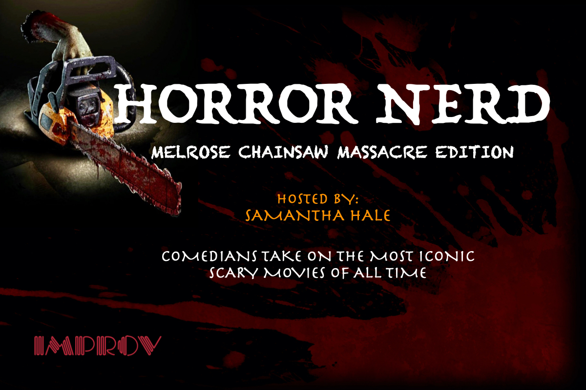 Horror Nerd: Melrose Chainsaw Massacre ft. Billy McCartney, Julian Michael, Jackie Steele, Sara Kay Godot, Adam Deaton, Mary Huth, Kevin Sullivan, Jessica Shields, Samantha Hale,Nebuer Styles