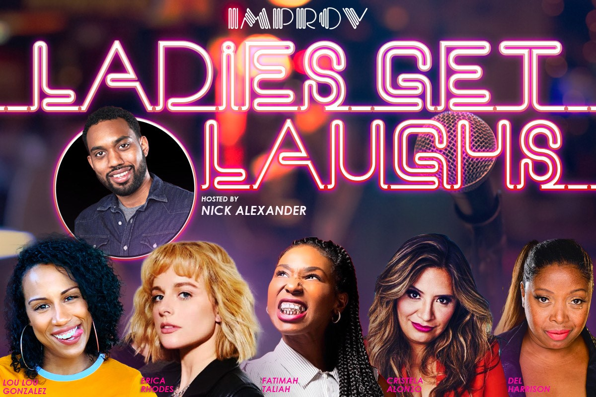 Ladies Get Laughs Comedy Show ft. Fatimah Taliah, Cristela Alonzo, Erica Rhodes, Lourdes Gonzalez, Del Harrison, Nick Alexander!