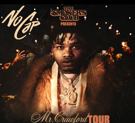 Tickets for THE SMOKER'S CLUB PRESENTS "The Mr. Crawford Tour " featuring  NoCap | TicketWeb - Showplace Theater in Buffalo, US