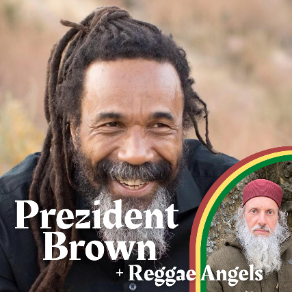 Prezident Brown + Reggae Angels at Moe's Alley