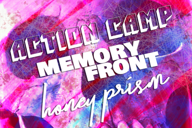 Action Camp / Memory Front / Honey Prism at Club Cafe