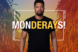 Improv Presents: MONDERAYS ft DeRay Davis, Lewis Belt, Jamar Neighbors, Lance Woods, London Brown, Morgan Jay, and Marsha Warfield!