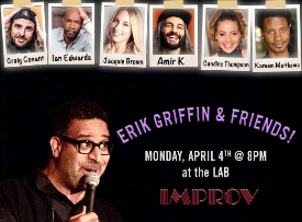 Erik Griffin & Friends! ft. Kareem Matthews, Amir K, Ian Edwards, Craig Conant, Jacquie Brown!