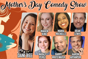 Mother's Day Comedy Show | Dani Bee & Friends