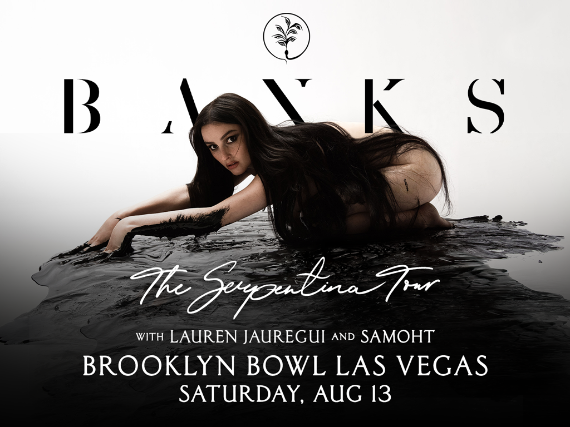 More Info for BANKS - SERPENTINA TOUR