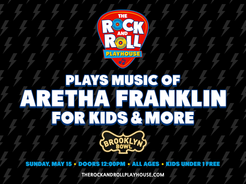 The Rock and Roll Playhouse plays the Music of Aretha Franklin for Kids + More