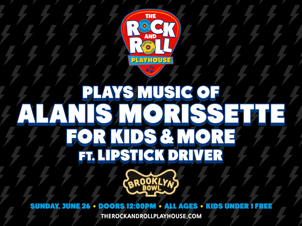 The Rock and Roll Playhouse plays the Music of Alanis Morissette for Kids + More