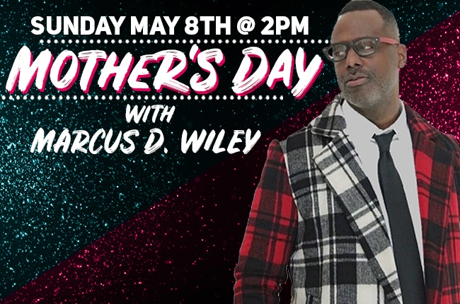 Mother's Day w/ Marcus D. Wiley