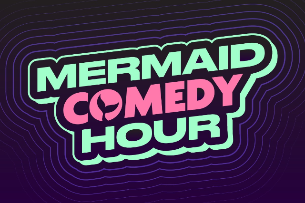 Mermaid Comedy Hour ft. Sophie Buddle, Dara Wilson, Emily Winter, Zara Mizrahi, Leslie Liao, Valerie Tosi, Sharon Mahoney, Jenny Zigrino!