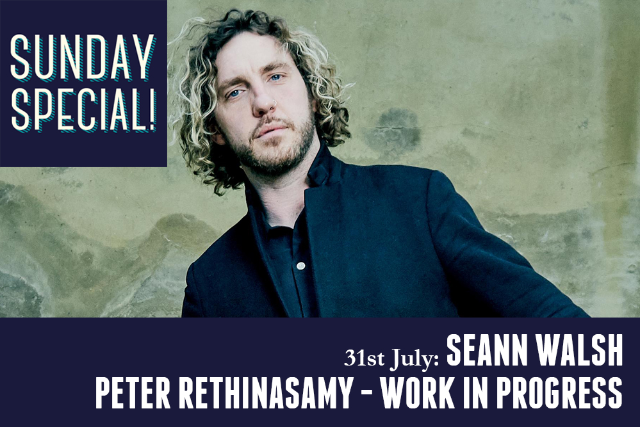 Sunday Special: Seann Walsh, Peter Rethinasamy Sun 31 Jul