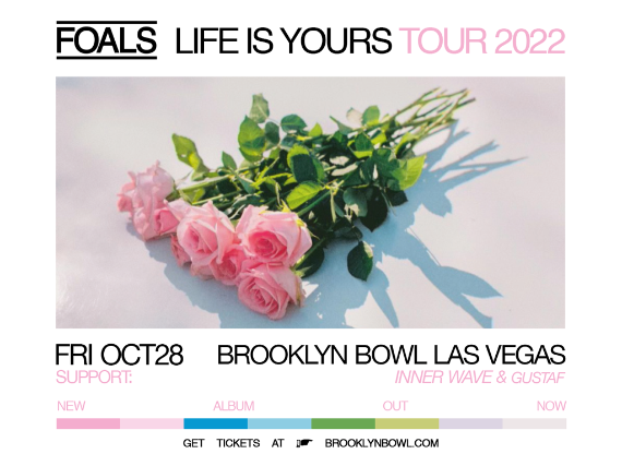More Info for Foals: Life Is Yours Tour