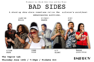 Bad Sides ft. Liz Blanc, Aidan Park, Pink Foxx, Sarah Albritton, Fumi Abe, Jasmine Ellis, Michael Magid!