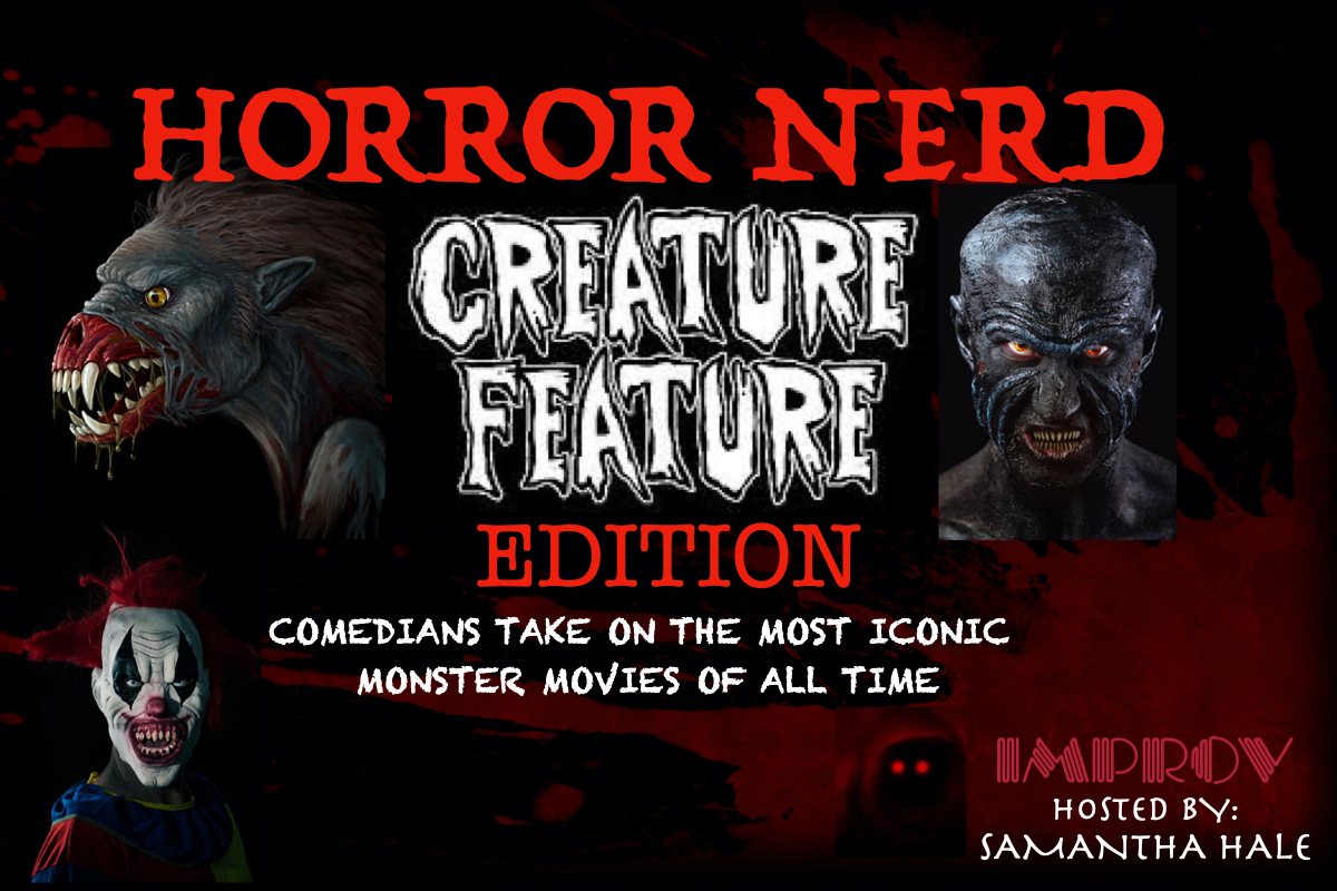 Horror Nerd: Creature Feature Edition ft. Samantha Hale, Jackie Steele, Aisha Alfa, Allusia, Anna Valenzuela, Kevin Sullivan, Jasmine Ellis, Tom Dolby, Emily Nicole Kirk, Lars Mellis, Adam Deaton!