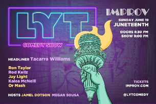 LYT: Laugh Your Truth ft. Jamel Dotson, Megan Sousa, Tacarra Williams, Jay Light, Ron Taylor, Rod Kel, Or Mash, Kalea McNeill!