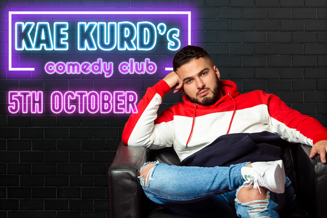 Kae Kurds Comedy Club Wed 05 Oct