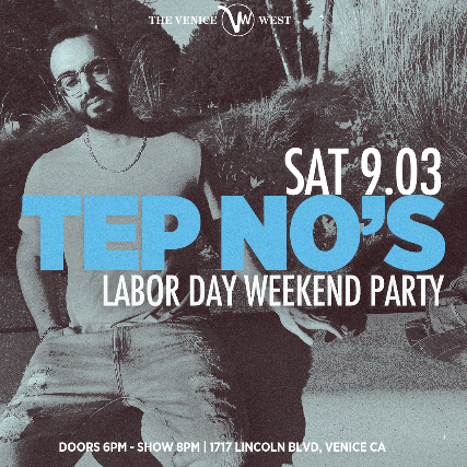 Tep No's Labor Day Weekend Party at The Venice West