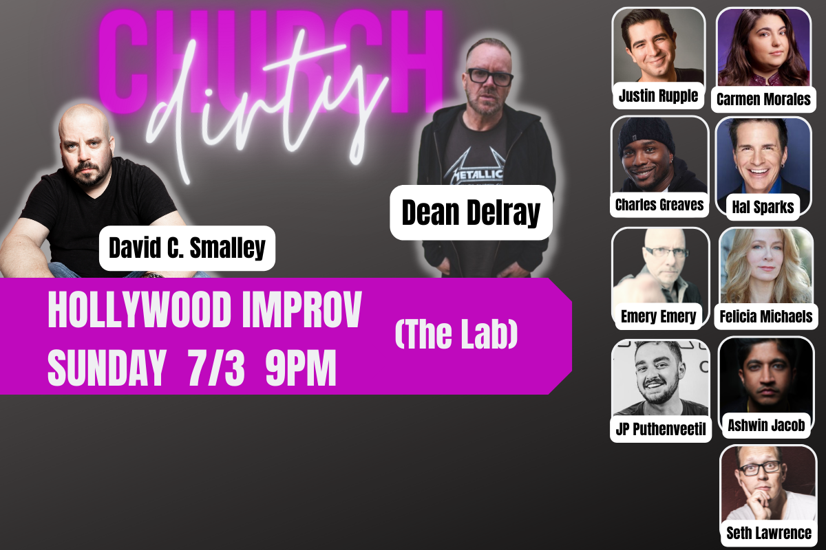 Dirty Church ft. David C. Smalley, Dean Delray, Felicia Michaels, Justin Rupple, Carmen Morales, Emery Emery, Charles Greaves, Justin Rupple, Hal Sparks, JP Puthenveetil, Seth Lawrence, Ashwin Jacob!