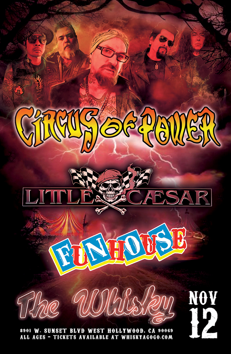 Circus of Power, Little Caesar, Funhouse, Letchen Grey, Faerie Qveene , Addict3d, We Are The Black Things, DTF