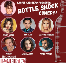 Bottle Shock Comedy ft. Sarah J. Halstead, Ben Gleib, Leah Lamarr, Violet Jones, Josh Nasar, Pardis Parker, Jonesy!