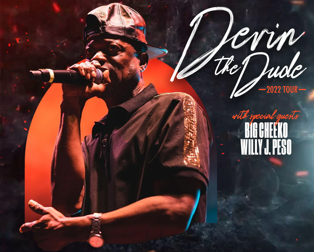 DEVIN THE DUDE with Big Cheeko & Willy J Peso, Kahlil Khalil