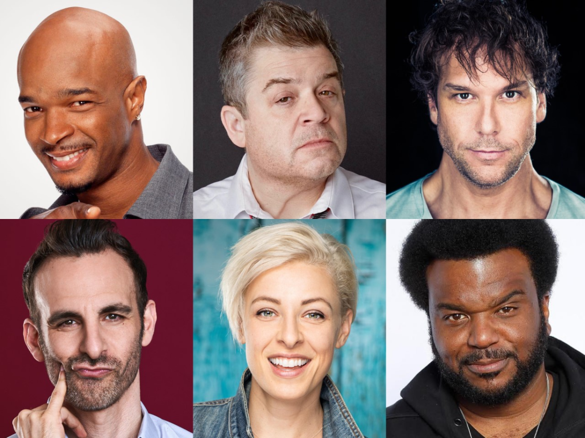 Patton Oswalt, Damon Wayans, Craig Robinson, Dane Cook, Brian Monarch, Maxi Witrak, and very special guests!
