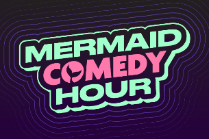 Mermaid Comedy Hour ft. Blair Socci, Paige Weldon, Valerie Tosi, Joleen Lunzer, Gena B. Jones, Meg Indurti, Ally Weinhold, Dominique Gelin!