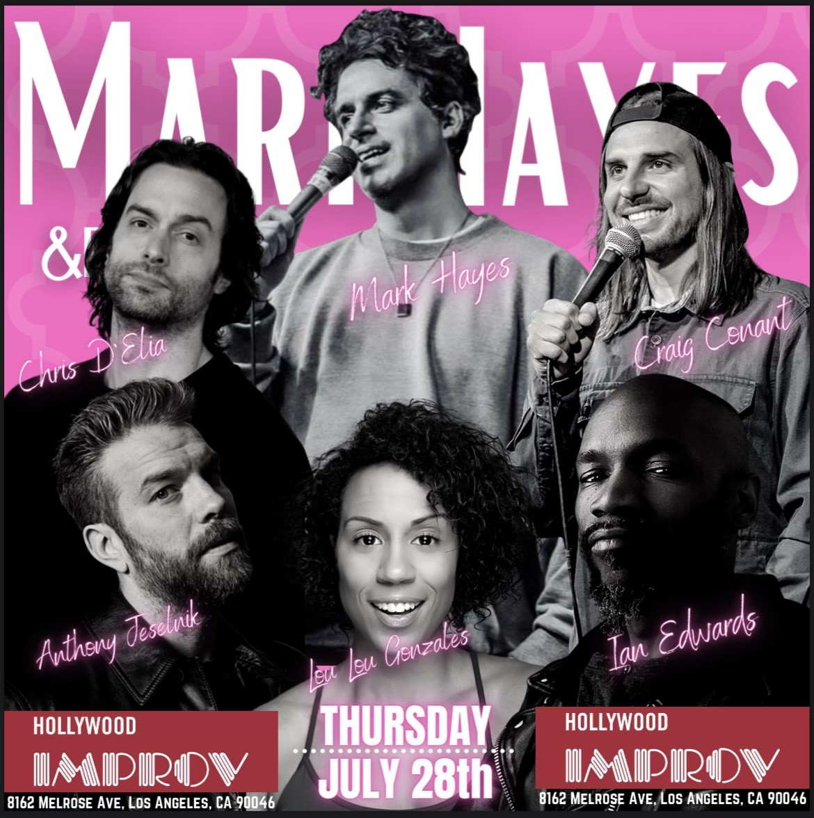 Mark Hayes & Friends ft. Anthony Jeselnik, Ian Edwards, Lou Lou Gonzalez, Chris D'Elia, Craig Conant!