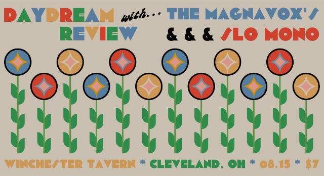 Daydream Review, The Magnavox's, & Slo Mono