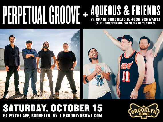 More Info for Perpetual Groove + Aqueous & Friends
