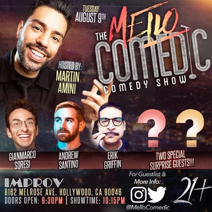Tonight at the Improv: Mello Comedic ft. Andrew Santino, Erik Griffin, Gianmarco Soresi, Martin Amini and more TBA!