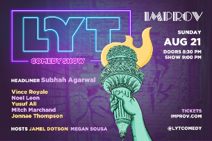 LYT: Laugh your Truth ft. Jamel Dotson, Megan Sousa, Jonnae Thompson, Yusuf Ali, Vince Royale, Noel Leon, Mitch Marchand, Subhah Agarwal!