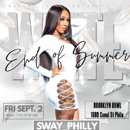 More Info for Sway Philly: End of Summer White Party