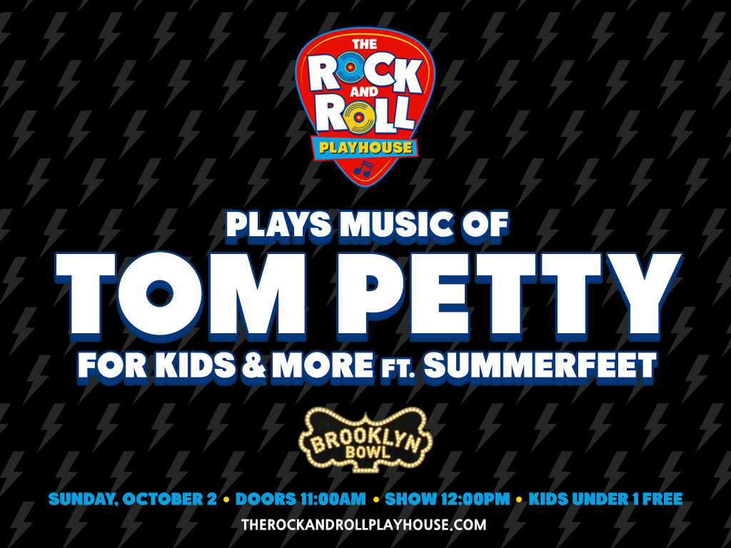 The Rock and Roll Playhouse plays the Music of Tom Petty for Kids + More ft. Summerfeet