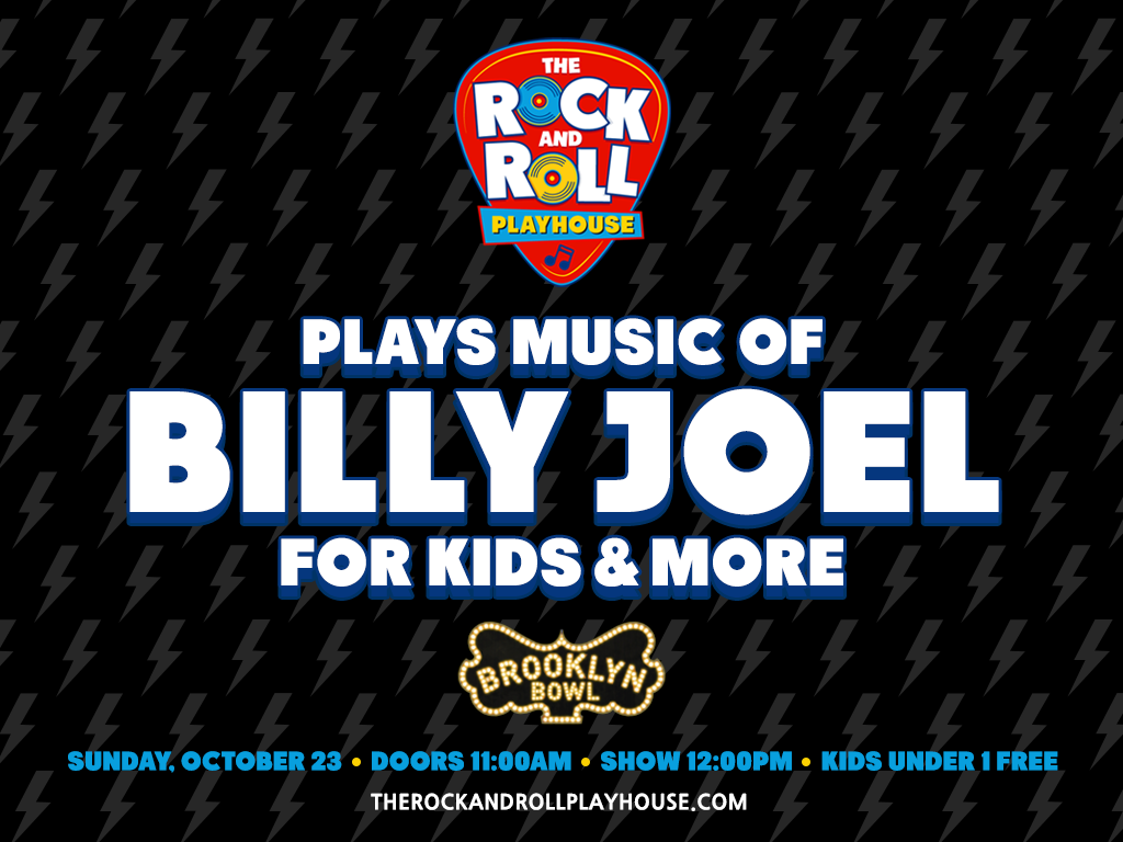 The Rock and Roll Playhouse plays the Music of Billy Joel for Kids + More
