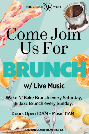 Wake N Bake Saturday Brunch at The Venice West