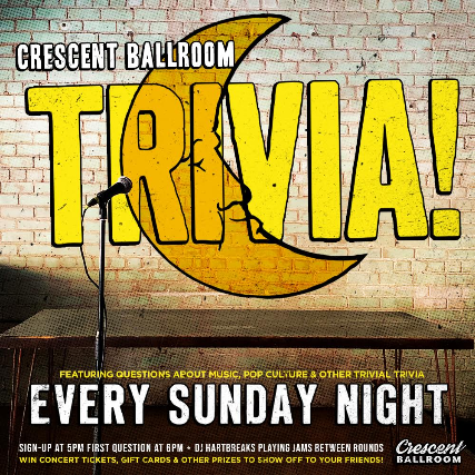 Crescent Ballroom Trivia! Hosted by DJ Hartbreaks + Ill Murray